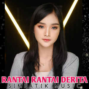 Download Lagu Laila Ayu - Rantai Rantai Derita MP3 Download Lagu Laila Ayu - Rantai Rantai Derita MP3