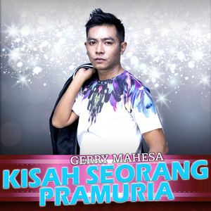 Download Lagu Gerry Mahesa - Kisah Seorang Pramuria MP3 Download Lagu Gerry Mahesa - Kisah Seorang Pramuria MP3