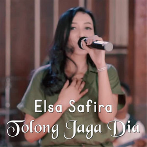 Download Lagu Elsa Safira - Tolong Jaga Dia MP3 Download Lagu Elsa Safira - Tolong Jaga Dia MP3