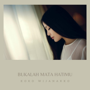 Download Lagu Koko Wijanarko - Bukalah Mata Hatimu MP3 Download Lagu Koko Wijanarko - Bukalah Mata Hatimu MP3