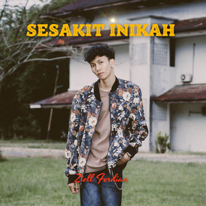 Download Lagu Ziell Ferdian - Sesakit Inikah MP3 Download Lagu Ziell Ferdian - Sesakit Inikah MP3