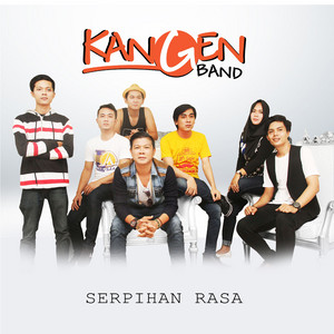 Download Lagu Kangen Band - Serpihan Rasa MP3 Download Lagu Kangen Band - Serpihan Rasa MP3