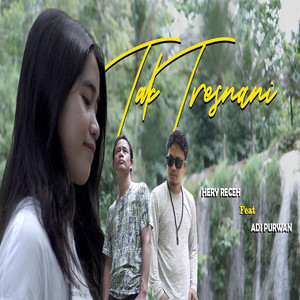 Download Lagu Adi Purwanto, Hery Receh - Tak Tresnani MP3 Download Lagu Adi Purwanto, Hery Receh - Tak Tresnani MP3