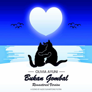 Download Lagu Olivia Ayuni - Bukan Gombal - Remastered Version MP3 Download Lagu Olivia Ayuni - Bukan Gombal - Remastered Version MP3