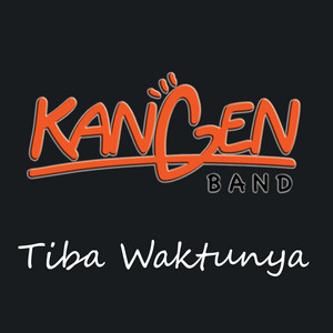 Download Lagu Kangen Band - Tiba Waktunya MP3 Download Lagu Kangen Band - Tiba Waktunya MP3
