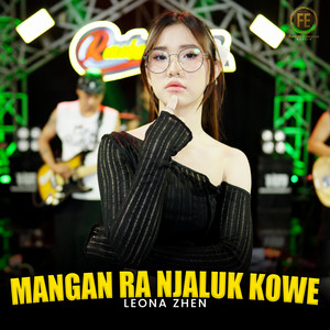 Download Lagu LEONA ZHEN - Mangan Ra Njaluk Kowe MP3 Download Lagu LEONA ZHEN - Mangan Ra Njaluk Kowe MP3