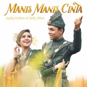 Download Lagu Syafiq Farhain, Baby Shima - Manis Manis Cinta MP3 Download Lagu Syafiq Farhain, Baby Shima - Manis Manis Cinta MP3