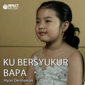 Download Lagu Hyori Deermawan - Ku Bersyukur Bapa MP3