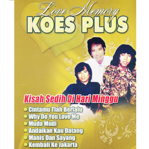 Download Lagu Koes Plus - Andaikan Kau Daatang MP3 Download Lagu Koes Plus - Andaikan Kau Daatang MP3