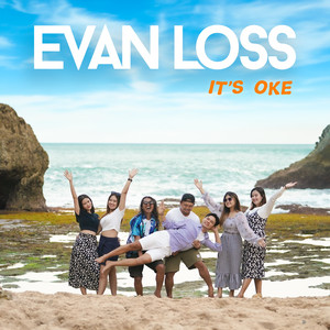 Download Lagu Evan Loss - It's Oke MP3 Download Lagu Evan Loss - It's Oke MP3