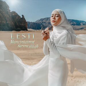 Download Lagu Lesti - Mencintaimu Karena Allah MP3