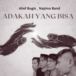 Download Lagu Alief Bugis, Najima Band - Adakah Yang Bisa MP3 Download Lagu Alief Bugis, Najima Band - Adakah Yang Bisa MP3