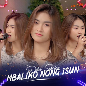 Download Lagu dike sabrina - Mbaliko Nong Isun MP3 Download Lagu dike sabrina - Mbaliko Nong Isun MP3