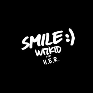 Download Lagu WizKid, H.E.R. - Smile (feat. H.E.R.) MP3