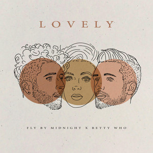 Download Lagu Fly By Midnight, Betty Who - Lovely MP3 Download Lagu Fly By Midnight, Betty Who - Lovely MP3