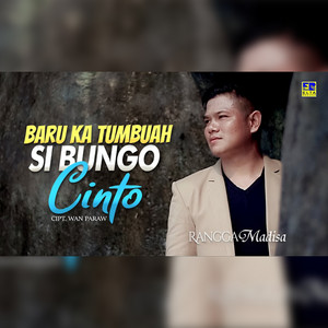 Download Lagu Rangga Madisa - Baru Ka Tumbuah Si Bungo Cinto MP3 Download Lagu Rangga Madisa - Baru Ka Tumbuah Si Bungo Cinto MP3
