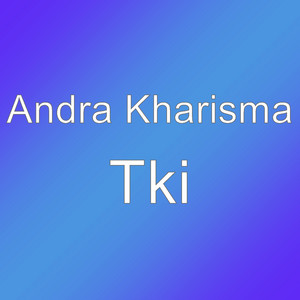 Download Lagu Andra Kharisma - Tki MP3 Download Lagu Andra Kharisma - Tki MP3