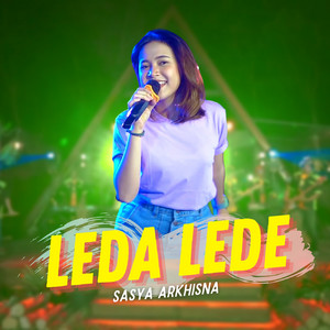Download Lagu Sasya Arkhisna - Leda Lede MP3 Download Lagu Sasya Arkhisna - Leda Lede MP3