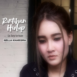 Download Lagu Nella Kharisma - Rintihan Hidup MP3 Download Lagu Nella Kharisma - Rintihan Hidup MP3