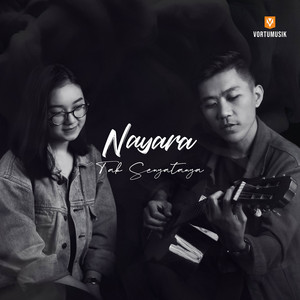 Download Lagu Nayara - Tak Senyatanya MP3