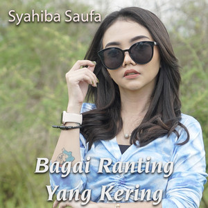 Download Lagu Syahiba Saufa - Bagai Ranting Yang Kering MP3 Download Lagu Syahiba Saufa - Bagai Ranting Yang Kering MP3
