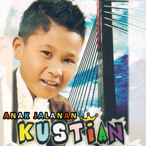 Download Lagu Kustian - Anak Jalanan MP3 Download Lagu Kustian - Anak Jalanan MP3