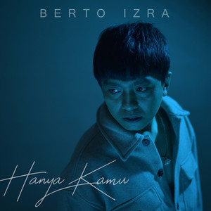 Download Lagu Berto Izra - Hanya Kamu MP3