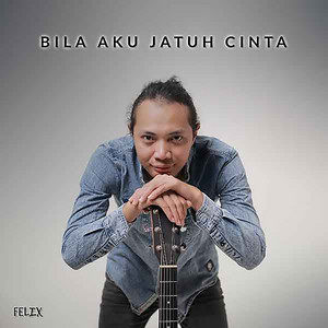 Download Lagu Felix Irwan - Bila Aku Jatuh Cinta MP3 Download Lagu Felix Irwan - Bila Aku Jatuh Cinta MP3