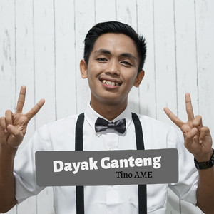 Download Lagu Tino Ame - Dayak Ganteng MP3 Download Lagu Tino Ame - Dayak Ganteng MP3