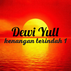 Download Lagu Dewi Yull - Datang Menjelang MP3 Download Lagu Dewi Yull - Datang Menjelang MP3
