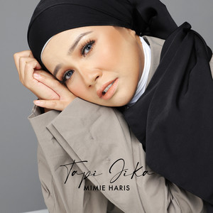 Download Lagu Mimie Haris - Tapi Jika MP3 Download Lagu Mimie Haris - Tapi Jika MP3