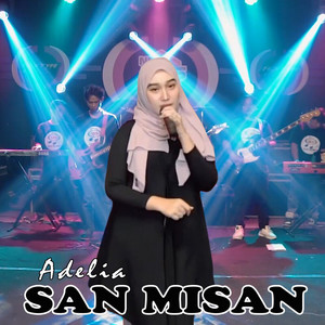 Download Lagu Adelia - San Misan MP3 Download Lagu Adelia - San Misan MP3