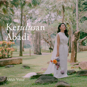 Download Lagu Afifah Yusuf - Ketulusan Abadi MP3 Download Lagu Afifah Yusuf - Ketulusan Abadi MP3