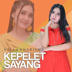 Download Lagu Nella Kharisma - Kepelet Sayang MP3