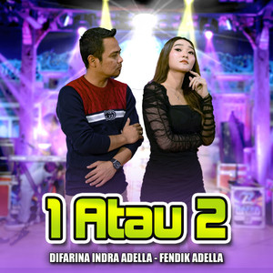 Download Lagu Difarina Indra Adella, Fendik Adella - 1 Atau 2 MP3 Download Lagu Difarina Indra Adella, Fendik Adella - 1 Atau 2 MP3