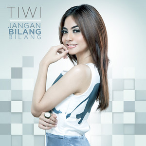 Download Lagu Tiwi - Jangan Bilang Bilang MP3