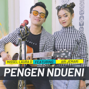 Download Lagu Missel Laura D, Ari Jemari - PENGEN NDUENI MP3 Download Lagu Missel Laura D, Ari Jemari - PENGEN NDUENI MP3