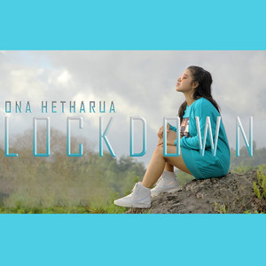 Download Lagu Ona Hetharua - Lockdown MP3 Download Lagu Ona Hetharua - Lockdown MP3