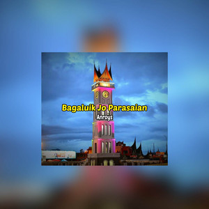 Download Lagu Anroys - Bagaluik Jo Parasaian MP3
