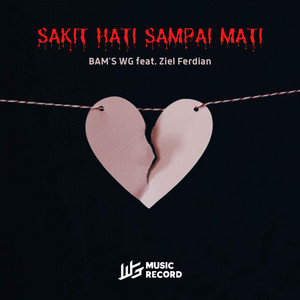 Download Lagu BAM'S WG, Ziell Ferdian - SAKIT HATI SAMPAI MATI MP3 Download Lagu BAM'S WG, Ziell Ferdian - SAKIT HATI SAMPAI MATI MP3