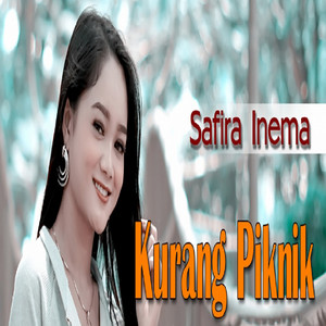 Download Lagu Safira Inema - Kurang Piknik MP3 Download Lagu Safira Inema - Kurang Piknik MP3