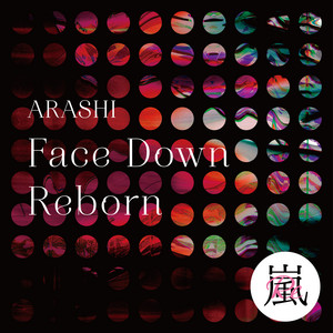 Download Lagu ARASHI - Face Down : Reborn MP3 Download Lagu ARASHI - Face Down : Reborn MP3
