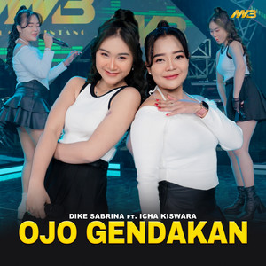 Download Lagu dike sabrina, Icha Kiswara - Ojo Gendakan MP3