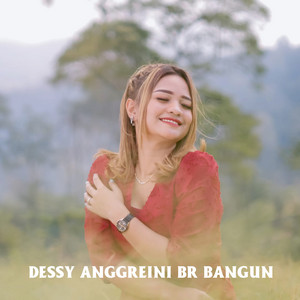 Download Lagu DESSY ANGGREINI BR BANGUN - KELA NANDE MP3