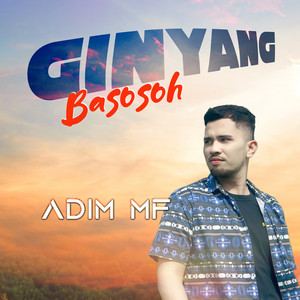 Download Lagu Adim MF - Ginyang Basosoh MP3 Download Lagu Adim MF - Ginyang Basosoh MP3