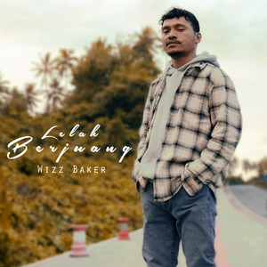 Download Lagu Wizz Baker - Lelah Berjuang MP3