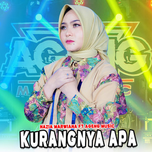 Download Lagu Nazia Marwiana, Ageng Music - Kurangnya Apa MP3 Download Lagu Nazia Marwiana, Ageng Music - Kurangnya Apa MP3