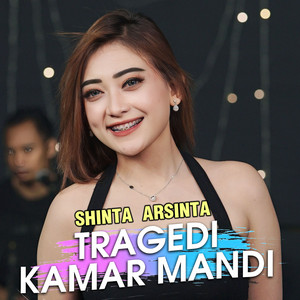 Download Lagu Shinta Arsinta - Tragedi Kamar Mandi MP3 Download Lagu Shinta Arsinta - Tragedi Kamar Mandi MP3