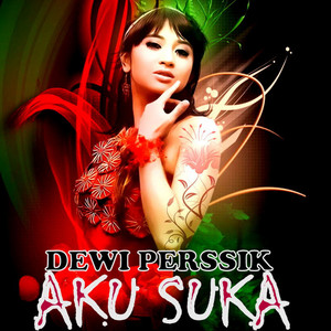 Download Lagu Dewi Perssik - Aku Suka MP3 Download Lagu Dewi Perssik - Aku Suka MP3
