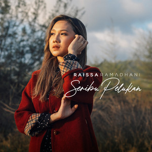 Download Lagu Raissa Ramadhani - Seribu Pelukan MP3 Download Lagu Raissa Ramadhani - Seribu Pelukan MP3